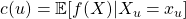 c(u) = \mathbb{E}[f(X)|X_{u} = x_{u}]